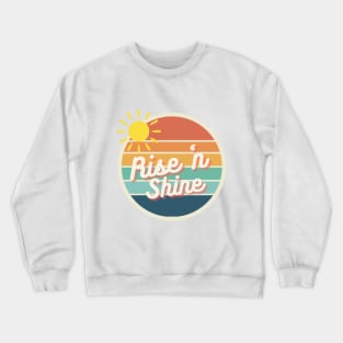 Rise n Shine Crewneck Sweatshirt